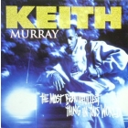 KEITH MURRAY : THE MOST BEAUTIFULLEST THING IN THIS WORLD