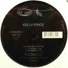KELLY PRICE : YOU SHOULD'VE TOLD ME