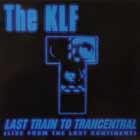 KLF : LAST TRAIN TO TRANCENTRAL