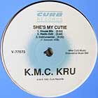 K.M.C. KRU : SHE'S MY CUTIE  / THE DEVIL CAME UP T...
