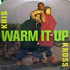 KRIS KROSS : WARM IT UP