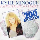 KYLIE MINOGUE : I SHOULD BE SO LUCKY  (THE BICENTENNI...