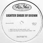 LIGHTER SHADE OF BROWN : HEY DJ  (DJ USE ONLY REMIX)