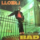 L.L. COOL J : BAD
