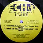 LLAKE : OOO WEE (BABY I LOVE YOU) REMIX  / TELL ME WHAT'S ON YOUR MIND