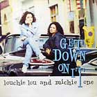 LOUCHIE LOU & MICHIE ONE : GET DOWN ON IT
