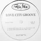 LOVE CITY GROOVE : LOVE CITY GROOVE  (DJ USE ONLY REMIX)