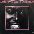 LUTHER VANDROSS : IT'S OVER NOW