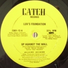 LUV'S FOUNDATION : UP AGAINST THE WALL