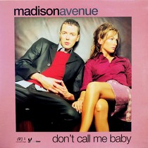 MADISON AVENUE : DON'T CALL ME BABY