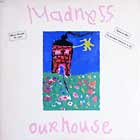 MADNESS : OUR HOUSE