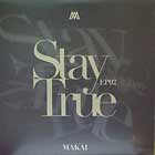 MAKAI : STAY TRUE  EP02