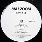 MALZOOM : GIVE IT UP