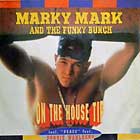 MARKY MARK AND THE FUNKY BUNCH : ON THE HOUSE TIP  / PEACE