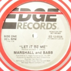MARSHALL AND BABB : LET IT BE ME