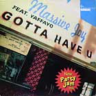 MASSIVE JOY  ft. YAFFAYO : GOTTA HAVE U  (NEW PARTY JAM MIX)