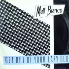 MATT BIANCO : GET OUT OF YOUR LAZY BED