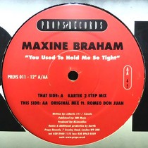 MAXINE BRAHAM : YOU USED TO HOLD ME SO TIGHT