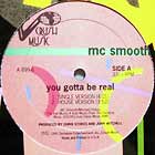 MC SMOOTH : YOU GOTTA BE REAL