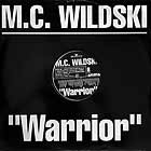 M.C. WILDSKI : WARRIOR