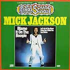 MICK JACKSON : BLAME IT ON THE BOOGIE