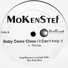 MOKENSTEF : BABY COME CLOSE / I CAN'T HELP IT  (REMIX)