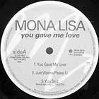 MONA LISA : YOU GAVE ME LOVE