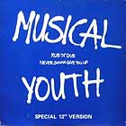 MUSICAL YOUTH : RUB 'N' DUB  / NEVER GONNA GIVE YOU UP