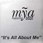 MYA  ft. SISQO : IT'S ALL ABOUT ME