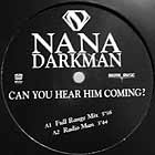 NANA / DARKMAN : CAN YOU HEAR HIM COMING?