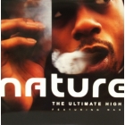 NATURE  ft. NAS : THE ULTIMATE HIGH