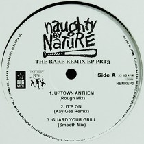 NAUGHTY BY NATURE : THE RARE REMIX  EP PRT 3