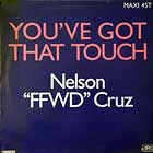 NELSON FFWD CRUZ : YOU'VE GOT THAT TOUCH