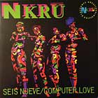 NKRU : SEIS NUEVE  / COMPUTER LOVE