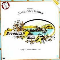 NUYORICAN SOUL  ft. JOCELYN BROWN : IT'S ALRIGHT, I FEEL IT!