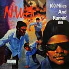 N.W.A. : 100 MILES AND RUNNIN'