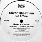OLIVER CHEATHAM : NEVER TOO MUCH