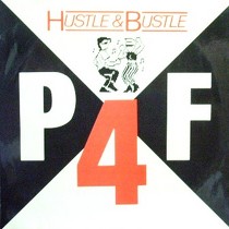 P4F : HUSTLE & BUSTLE