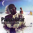 PAPPA BEAR  ft. VAN DER TOORN : WHEN THE RAIN BEGINS TO FALL