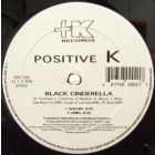 POSITIVE K : BLACK CINDERELLA