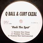 Q BALL  & CURT CAZAL : ROCK THE SPOT