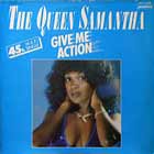 QUEEN SAMANTHA : GIVE ME ACTION  / BY MYSELF