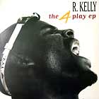 R. KELLY : THE 4 PLAY EP