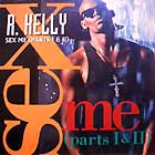 R. KELLY : SEX ME ( PARTS 1 & 2 )  / DEFINITION OF A HOTTI (REMIX)
