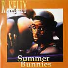 R. KELLY : SUMMER BUNNIES