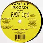 RAW ICE  ft. ERICA THOMPSON : AIN'T NO PRESSURE  / YOU CAN'T REFUSE THIS