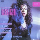 REGGIE : ON THE PARK  / INTO THE GROOVE