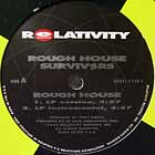 ROUGH HOUSE SURVIVERS : ROUGH HOUSE