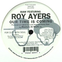 MAW  ft. ROY AYERS : OUR TIME IS COMING