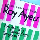 ROY AYERS : POP POO LA LA  / RUNNING AWAY